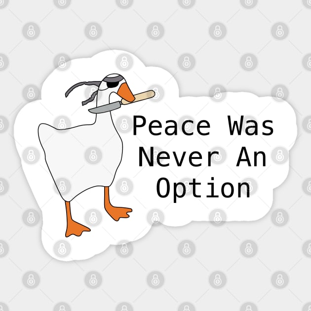 Peace Was Never an Option Sticker by zody
